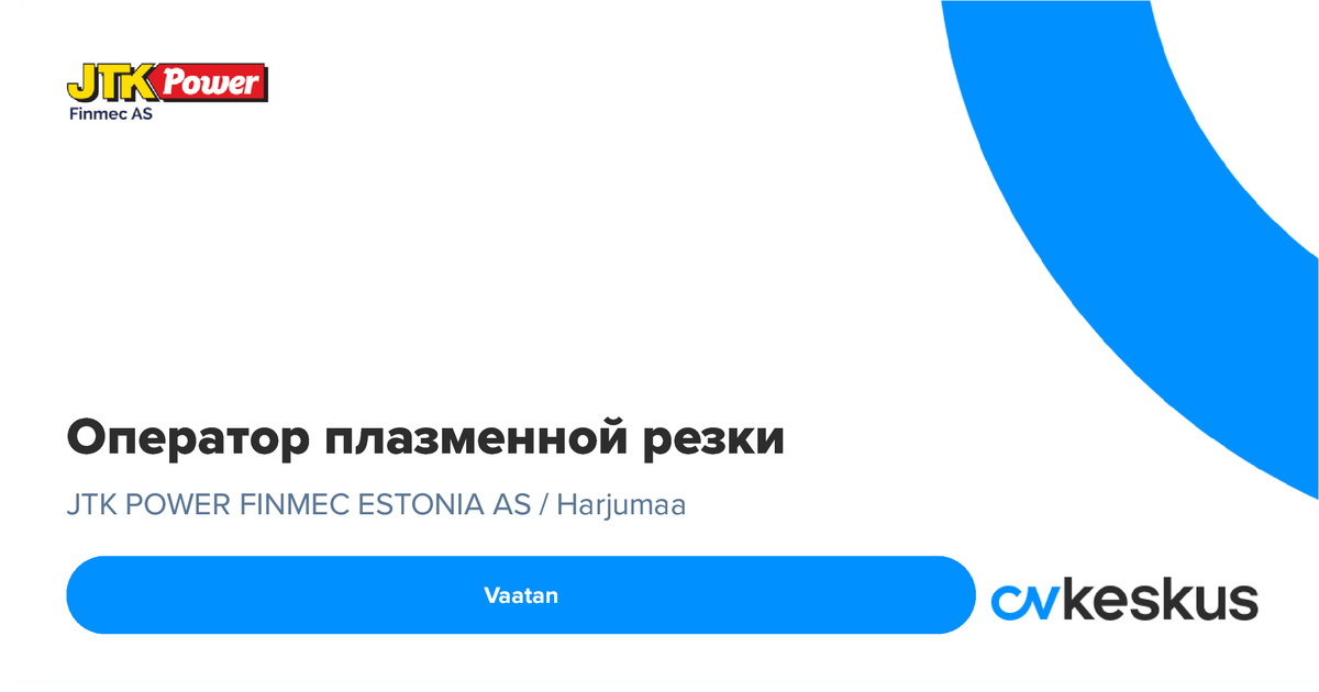 CV Keskus tööpakkumine Оператор плазменной резки, 2024-05-23